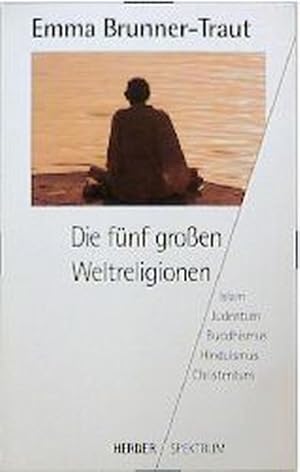 Bild des Verkufers fr Die fnf groen Weltreligionen. Islam, Judentum, Buddhismus, Hinduismus, Christentum. zum Verkauf von Antiquariat Armebooks