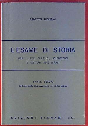 Bild des Verkufers fr L`Esame Di Storia. Per I Licei Classici, Scientifici E Instituti Magistrali. Parte Terza. zum Verkauf von biblion2