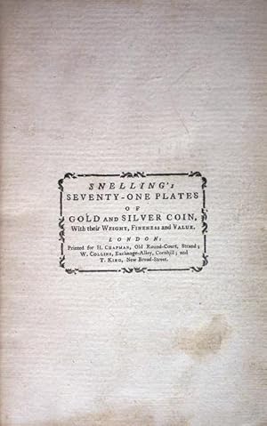 Bild des Verkufers fr Snelling's Seventy-One Plates of Gold and Silver Coin, With their Weight, Fineness and Value. zum Verkauf von Patrick Pollak Rare Books ABA ILAB