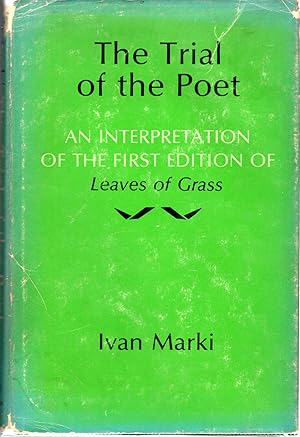 Immagine del venditore per The Trial of the Poet: An Interpretation of the First Edition of Leaves of Grass venduto da Dorley House Books, Inc.