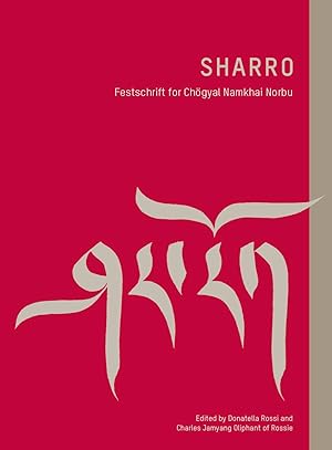 Image du vendeur pour Sharro! Festschrift fr Chgyal Namkhai Norbu mis en vente par Garudabooks