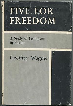 Bild des Verkufers fr Five for Freedom: A Study of Feminism in Fiction zum Verkauf von Between the Covers-Rare Books, Inc. ABAA
