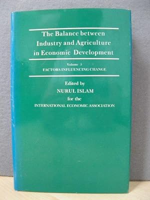 Seller image for The Balance between Industry and Agriculture in Economic Development: Volume 5: Factors Influencing Change for sale by PsychoBabel & Skoob Books
