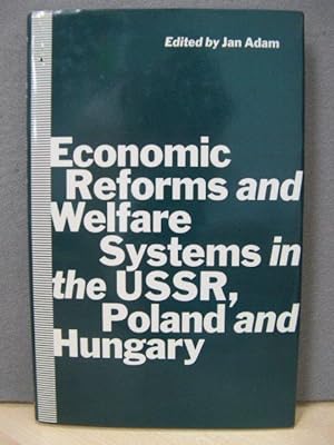 Economic Reforms and Welfare Systems in the USSR, Poland and Hungary: Social Contract in Transfor...