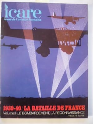 Revue De L'aviation Française / Icare N° 57 / 1939-40 / La Bataille de France/ Volume III: Le bom...