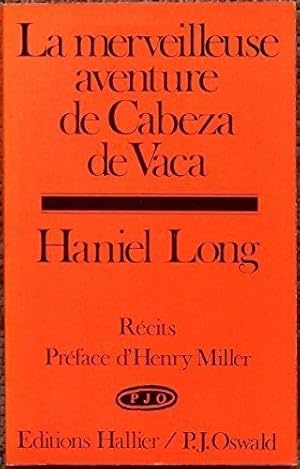 La merveilleuse aventure de Cabeza de Vaca suivi de Malinche (Dona Marina) (Collection L'Exemplaire)