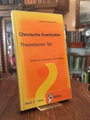 Die Chronischen Krankheiten : Theoretischer Teil. Unveränderter [photomechanischer] NACHDRUCK der...