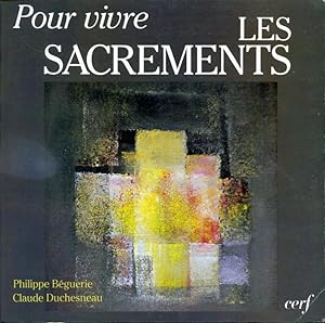 Bild des Verkufers fr Pour vivre les sacrements zum Verkauf von Librairie Le Nord