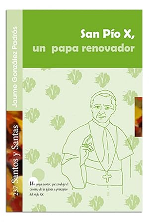 Bild des Verkufers fr San Pio X, Un papa renovador zum Verkauf von Imosver