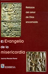 Bild des Verkufers fr El Evangelio de la misericordia zum Verkauf von Imosver