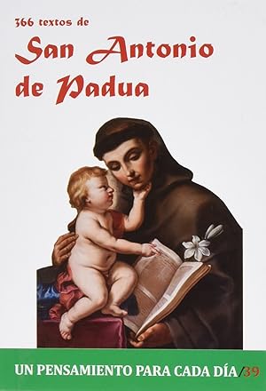 Imagen del vendedor de 366 TEXTOS DE SAN ANTONIO DE PADUA Un pensamiento para cada da a la venta por Imosver