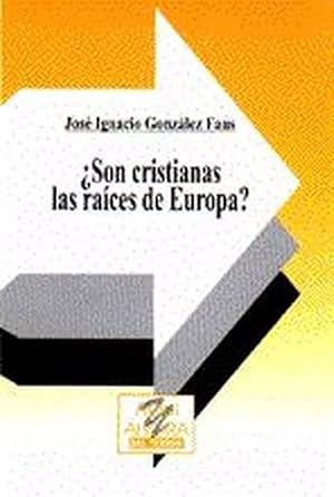 Imagen del vendedor de Son cristianas las races de Europa? a la venta por Imosver