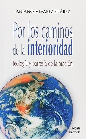 Seller image for Por los caminos de la interioridad. teologia de la oracion for sale by Imosver