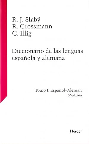 DICCIONARIO DE LAS LENGUAS ESPAÑOLA Y ALEMANA. Tomo I TOMO I: ESPAÑOL-ALEMÁN (5ª EDICIÓN)