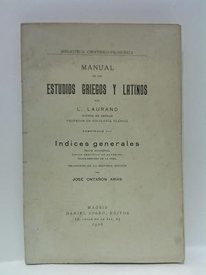 Bild des Verkufers fr Manual de los Estudios Griegos y Latinos. Fascculo VIII.: Indices Generales. Indice alfabtico, Indice analtico de materias, Indice-resumen de la obra / Traducido de la segunda edicin, por Jos Ontan Arias zum Verkauf von Librera Miguel Miranda