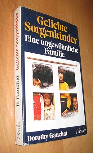 Seller image for Geliebte Sorgenkinder for sale by Dipl.-Inform. Gerd Suelmann