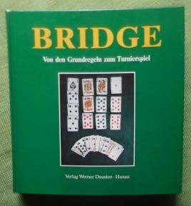 Bild des Verkufers fr Bridge. Von den Grundregeln zum Turnierspiel. Aktualisiert und ergnzt von Wilhelm Gromller. zum Verkauf von Versandantiquariat Sabine Varma