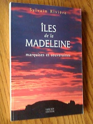 Bild des Verkufers fr les de la Madeleine, marquises et souveraines zum Verkauf von Livresse