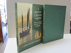 A Ketch Called Tahiti: John G. Hanna and His Yacht Designs