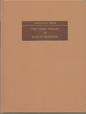 Seller image for The Three Voyages of Martin Frobisher volume I-II for sale by Salusbury Books