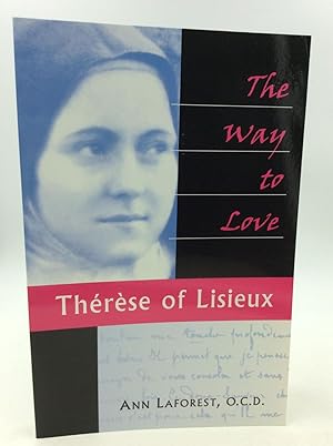 Seller image for THE WAY TO LOVE: Therese of Lisieux for sale by Kubik Fine Books Ltd., ABAA
