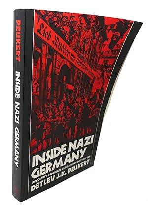 Imagen del vendedor de INSIDE NAZI GERMANY : Conformity, Opposition, and Racism in Everyday Life a la venta por Rare Book Cellar