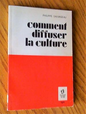 Comment diffuser la culture