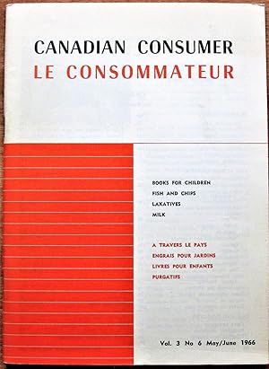 Canadian Consumer. Le Conosommateur Vol. 3 No. 6 May/June 1966