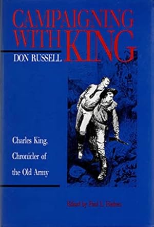 Immagine del venditore per Campaigning with King: Charles King, Chronicler of the Old Army venduto da LEFT COAST BOOKS