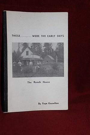 Seller image for These Were the Early Days for sale by Wagon Tongue Books