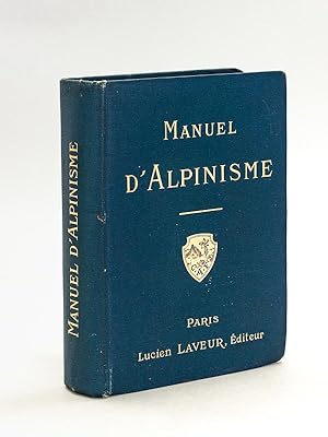 Manuel d'Alpinisme [ Edition originale ]