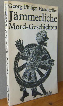 Bild des Verkufers fr Jmmerliche Mord-Geschichten. Ausgewhlte novellistische Prosa. Herausgegeben und mit einem Nachwort versehen von Hubert Gersch. Holzschnitte von Gnther Stiller. zum Verkauf von Versandantiquariat Gebraucht und Selten