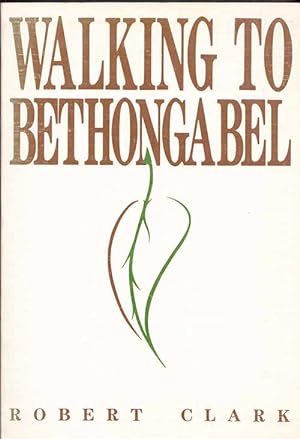 Seller image for WALKING TO BETHONGABEL for sale by Adelaide Booksellers