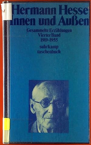 Bild des Verkufers fr Hermann Hesse. Innen und Auen. Gesammelte Erzhlungen, vierter Band, 1919 - 1955. zum Verkauf von biblion2