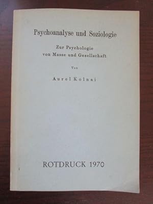 Seller image for Psychoanalyse und Soziologie. Zur Psychologie der Masse und Gesellschaft. - Internationale Psychoanalytische Bibliothek, Nr. 9. for sale by Antiquariat Maralt