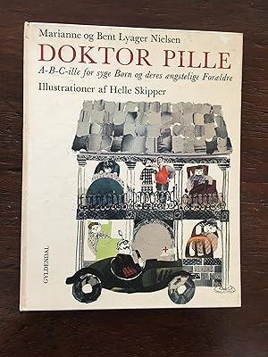 Seller image for Doktor Pille A-B-C-ille for syge Born og deres enstelige Foreldre for sale by Antiquariaat Digitalis