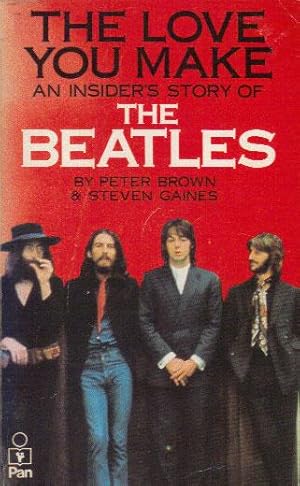 Seller image for THE LOVE YOU MAKE an Insider's Story of THE BEATLES. for sale by Black Stump Books And Collectables