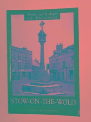 Immagine del venditore per Stow-on-the-Wold (Towns & Villages of England) venduto da Cotswold Internet Books