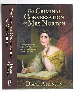 Seller image for The Criminal Conversation of Mrs Norton for sale by Andrew James Books