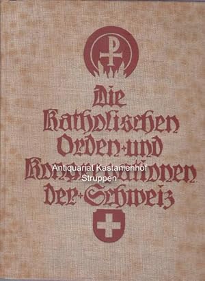 Die katholischen Orden und Kongregationen der Schweiz.,Mit einer Gesamtschau über das kirchliche ...