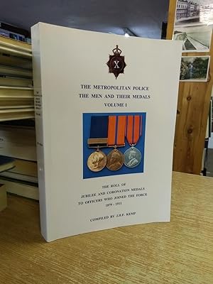 The Metropolitan Police the Men and Their Medals: v. 1