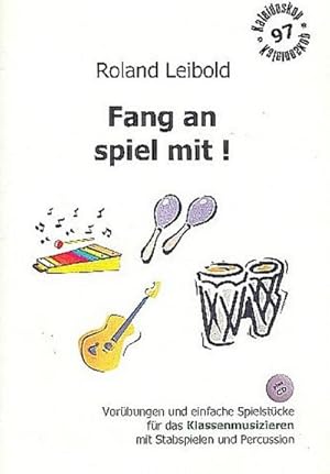 Bild des Verkufers fr Fang an spiel mit (+CD)Klassenmusizieren mit Stabspielen : und Percussion Band 1 zum Verkauf von AHA-BUCH GmbH