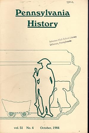 Imagen del vendedor de Pennsylvania History: Quarterly Journal of the Pennsylvania Historical Association: Volume 51, No 41:October, 1984 a la venta por Dorley House Books, Inc.