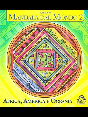 Imagen del vendedor de Mandala dal mondo 2 - Africa, America e Oceania a la venta por Librodifaccia