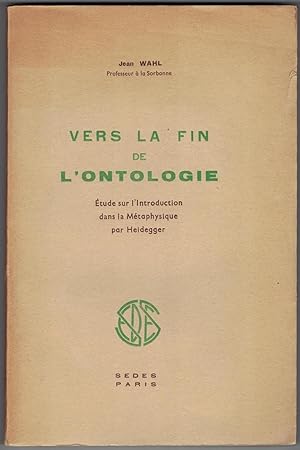 Vers la fin de l'ontologie. Étude sur l'Introduction dans la métaphysique de Heidegger.