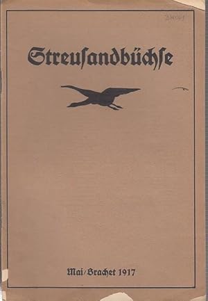 Imagen del vendedor de Streusandbchse. Mai/Brachet 1917. Fahrtenspiegel der Kreise Berlin/Brandenburg/ Sachsen vom Alt-Wandervogel e.V. . Aus dem Inhalt: Fritz Siegel-Mai / Hilda Eichner-Im Luch / Ernst Buske-Vom Havellnd'schen Eulenspiegel / ders.: ber den "Unterhaltungs"-Abend / Grete Brunner-Von unserer Osterfahrt / Carl Manitz-Der bestrafte Neck / Von unseren Kriegern / Bcherbesprechungen / Kreis Gro-Berlin / Kreis Mark Brandenburg / Kreis Sachsen / Zur Beachtung fr unsere Feldsoldaten. a la venta por Antiquariat Carl Wegner