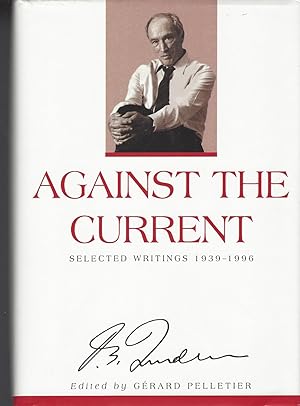 Seller image for Against the Current Selected Writings, 1939-1996 for sale by BYTOWN BOOKERY