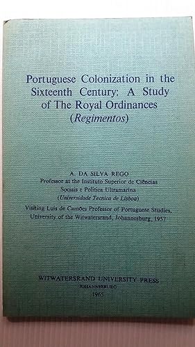 Seller image for Portuguese Colonization in the Sixteenth Century: A Study of the Royal Ordinances ( Regimentos ) for sale by Your Book Soon