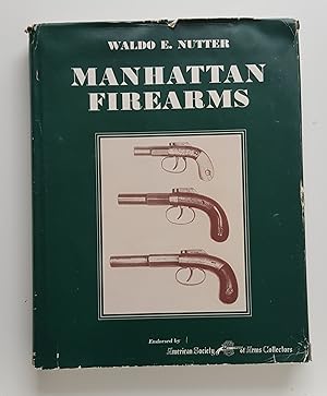 Image du vendeur pour Manhattan Firearms mis en vente par Swallow Hill Books