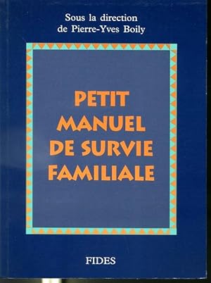 Bild des Verkufers fr Petit manuel de survie familiale zum Verkauf von Librairie Le Nord